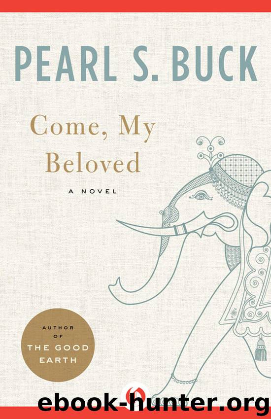 Come, My Beloved by Pearl S. Buck free ebooks download